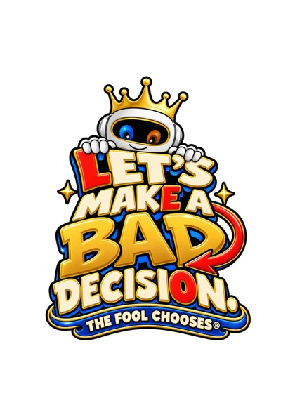 Let’s make a bad decision